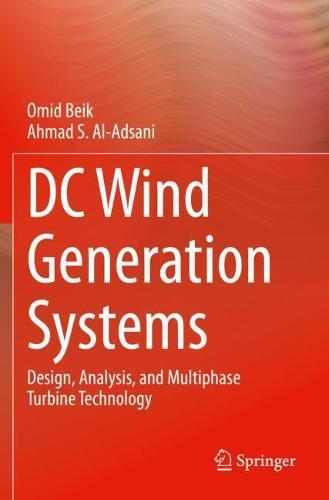 DC Wind Generation Systems: Design, Analysis, and Multiphase Turbine Technology