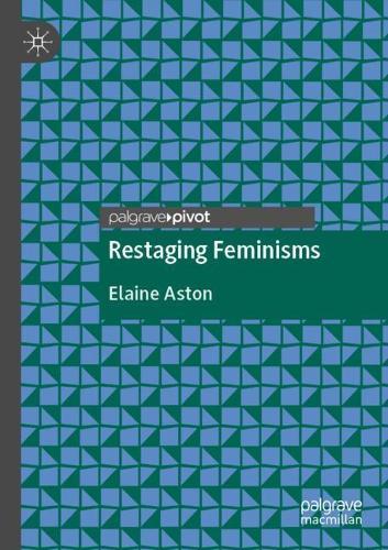 Restaging Feminisms