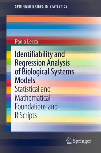 Identifiability and Regression Analysis of Biological Systems Models: Statistical and Mathematical Foundations and R Scripts