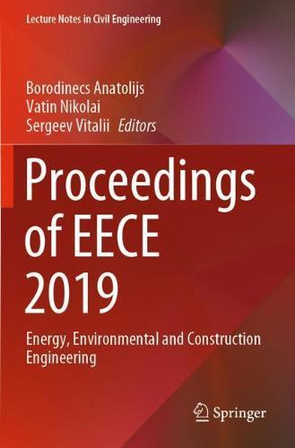 Proceedings of EECE 2019: Energy, Environmental and Construction Engineering