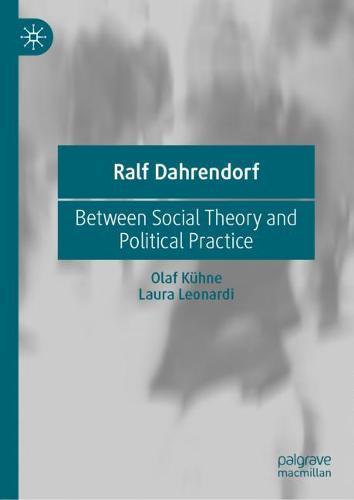 Ralf Dahrendorf: Between Social Theory and Political Practice