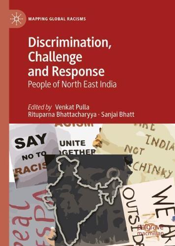Discrimination, Challenge and Response: People of North East India