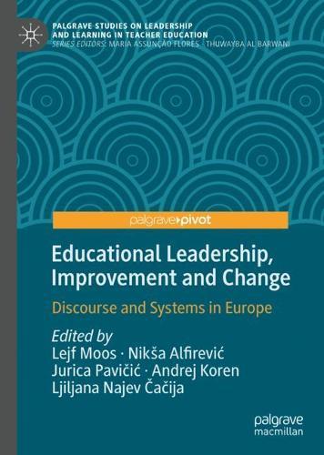 Educational Leadership, Improvement and Change: Discourse and Systems in Europe