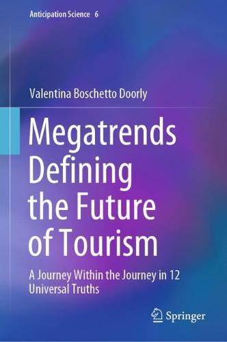 Megatrends Defining the Future of Tourism: A Journey Within the Journey in 12 Universal Truths