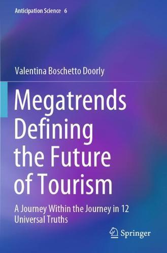 Megatrends Defining the Future of Tourism: A Journey Within the Journey in 12 Universal Truths