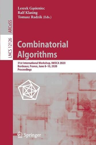 Combinatorial Algorithms: 31st International Workshop, IWOCA 2020, Bordeaux, France, June 8–10, 2020, Proceedings