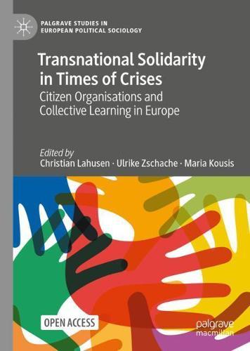 Transnational Solidarity in Times of Crises: Citizen Organisations and Collective Learning in Europe