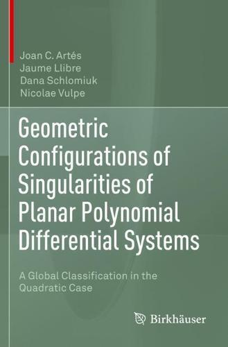 Geometric Configurations of Singularities of Planar Polynomial Differential Systems: A Global Classification in the Quadratic Case