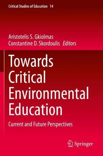 Towards Critical Environmental Education: Current and Future Perspectives
