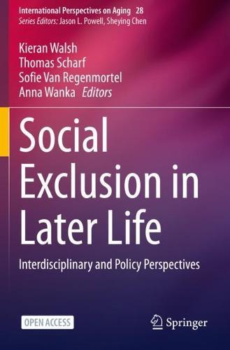 Social Exclusion in Later Life: Interdisciplinary and Policy Perspectives
