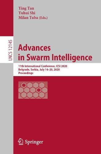 Advances in Swarm Intelligence: 11th International Conference, ICSI 2020, Belgrade, Serbia, July 14–20, 2020, Proceedings
