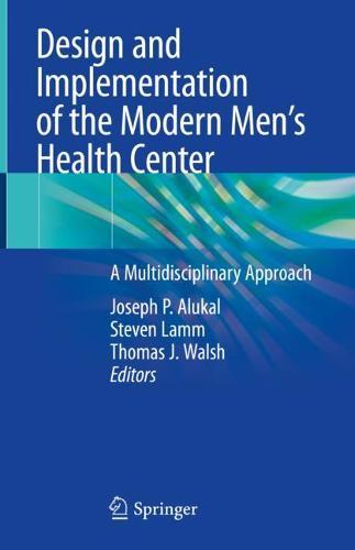 Design and Implementation of the Modern Men’s Health Center: A Multidisciplinary Approach