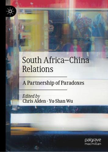 South Africa–China Relations: A Partnership of Paradoxes