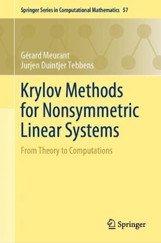 Krylov Methods for Nonsymmetric Linear Systems: From Theory to Computations
