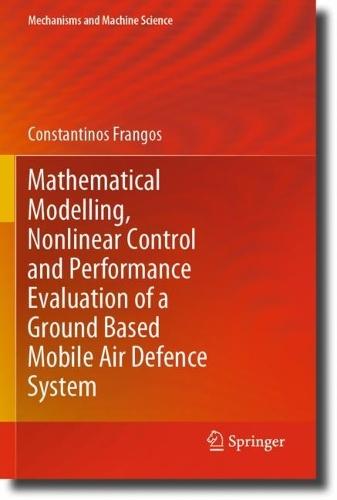 Mathematical Modelling, Nonlinear Control and Performance Evaluation of a Ground Based Mobile Air Defence System