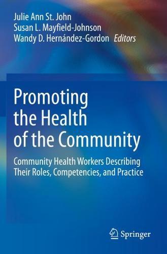 Promoting the Health of the Community: Community Health Workers Describing Their Roles, Competencies, and Practice