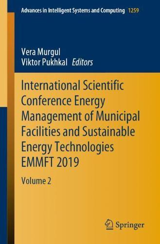 International Scientific Conference Energy Management of Municipal Facilities and Sustainable Energy Technologies EMMFT 2019: Volume 2