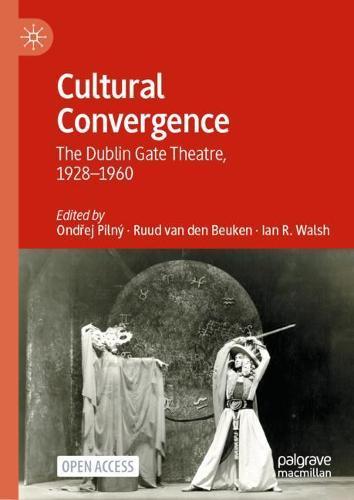 Cultural Convergence: The Dublin Gate Theatre, 1928–1960