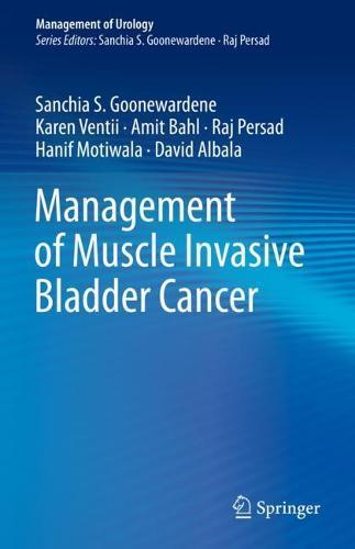 Management of Muscle Invasive Bladder Cancer