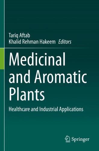 Medicinal and Aromatic Plants: Healthcare and Industrial Applications