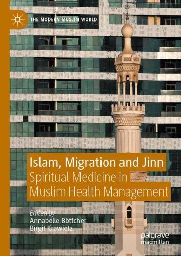 Islam, Migration and Jinn: Spiritual Medicine in Muslim Health Management