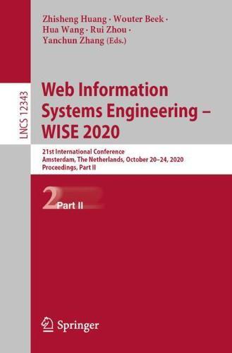 Web Information Systems Engineering – WISE 2020: 21st International Conference, Amsterdam, The Netherlands, October 20–24, 2020, Proceedings, Part II
