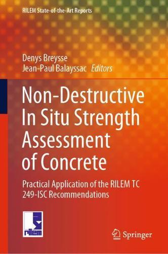 Non-Destructive In Situ Strength Assessment of Concrete: Practical Application of the RILEM TC 249-ISC Recommendations