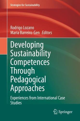 Developing Sustainability Competences Through Pedagogical Approaches: Experiences from International Case Studies