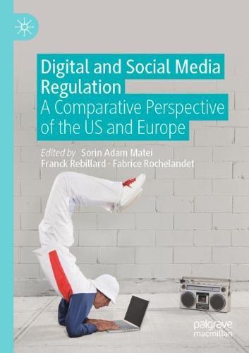 Digital and Social Media Regulation: A Comparative Perspective of the US and Europe