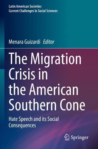 The Migration Crisis in the American Southern Cone: Hate Speech and its Social Consequences