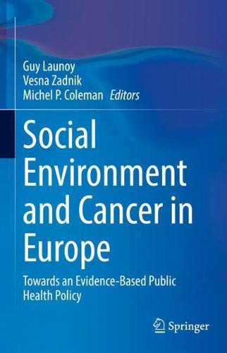 Social Environment and Cancer in Europe: Towards an Evidence-Based Public Health Policy