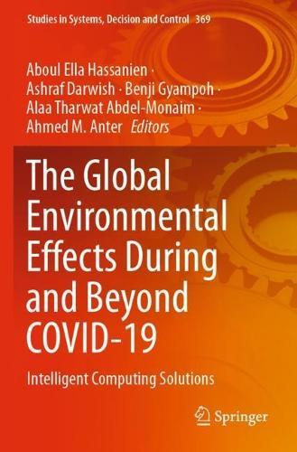 The Global Environmental Effects During and Beyond COVID-19: Intelligent Computing Solutions
