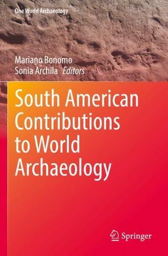 South American Contributions to World Archaeology