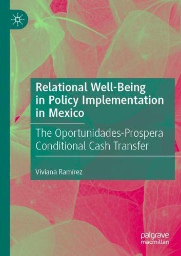 Relational Well-Being in Policy Implementation in Mexico: The Oportunidades-Prospera Conditional Cash Transfer