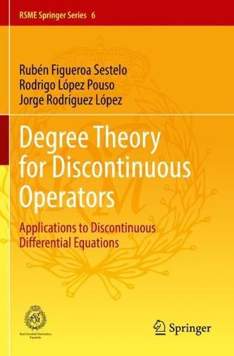 Degree Theory for Discontinuous Operators: Applications to Discontinuous Differential Equations