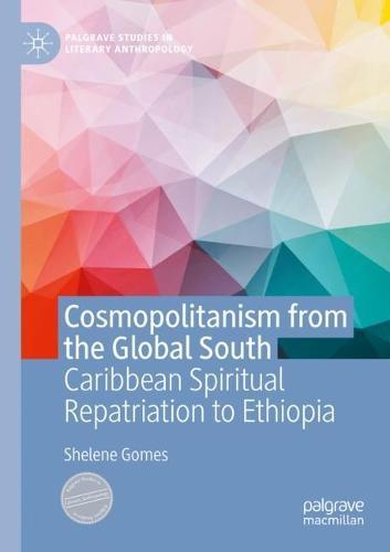 Cosmopolitanism from the Global South: Caribbean Spiritual Repatriation to Ethiopia