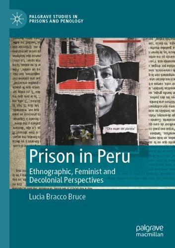 Prison in Peru: Ethnographic, Feminist and Decolonial Perspectives