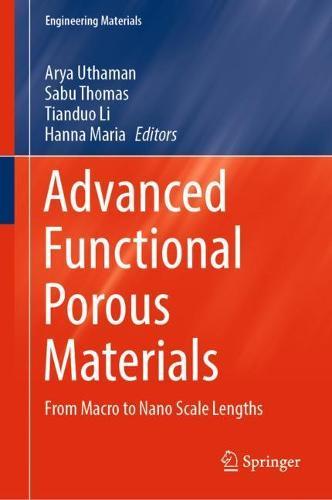 Advanced Functional Porous Materials: From Macro to Nano Scale Lengths