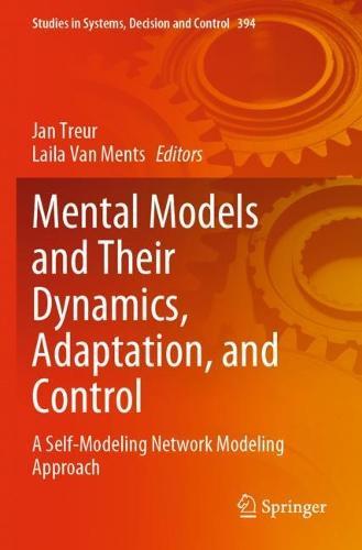 Mental Models and Their Dynamics, Adaptation, and Control: A Self-Modeling Network Modeling Approach
