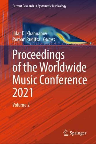 Proceedings of the Worldwide Music Conference 2021: Volume 2