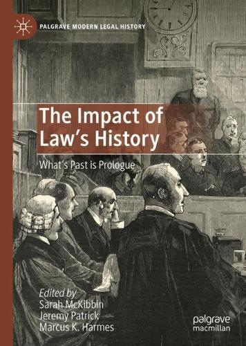 The Impact of Law's History: What’s Past is Prologue