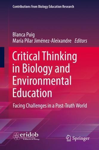 Critical Thinking in Biology and Environmental Education: Facing Challenges in a Post-Truth World