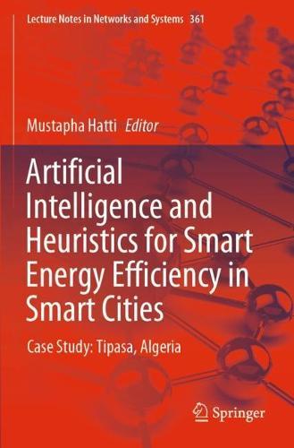 Artificial Intelligence and Heuristics for Smart Energy Efficiency in Smart Cities: Case Study: Tipasa, Algeria