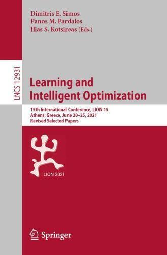 Learning and Intelligent Optimization: 15th International Conference, LION 15, Athens, Greece, June 20–25, 2021, Revised Selected Papers