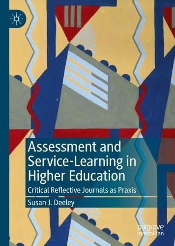 Assessment and Service-Learning in Higher Education: Critical Reflective Journals as Praxis