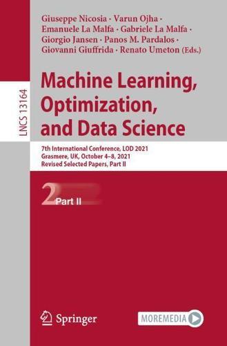 Machine Learning, Optimization, and Data Science: 7th International Conference, LOD 2021, Grasmere, UK, October 4–8, 2021, Revised Selected Papers, Part II