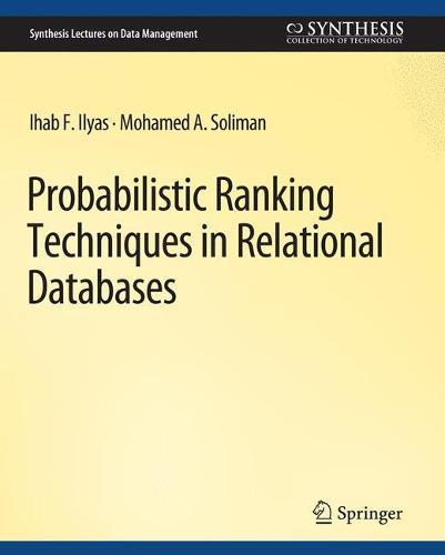 Probabilistic Ranking Techniques in Relational Databases