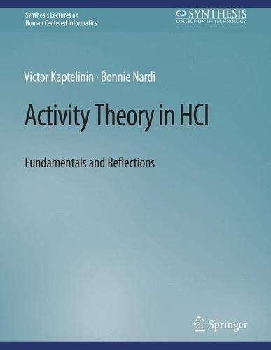 Activity Theory in HCI: Fundamentals and Reflections