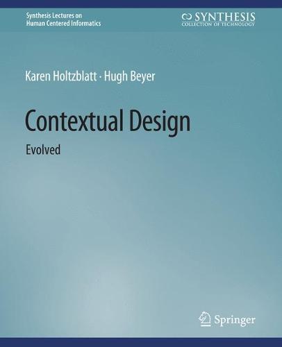 Contextual Design: Evolved