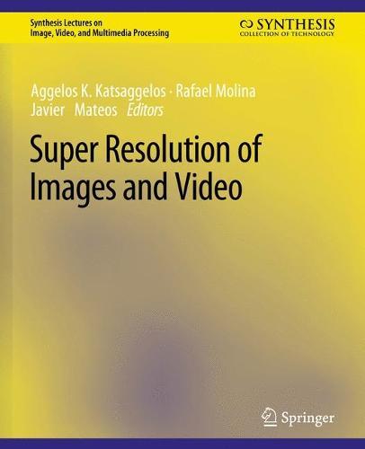 Super Resolution of Images and Video